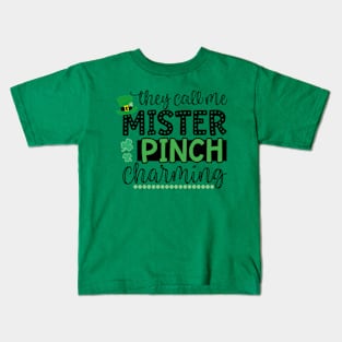 They Call Me Mister Pinch, st. patrick's day gift, Funny st Patricks gift, Cute st pattys gift, Irish Gift, Patrick Matching. Kids T-Shirt